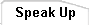 Speak Up
