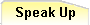 Speak Up